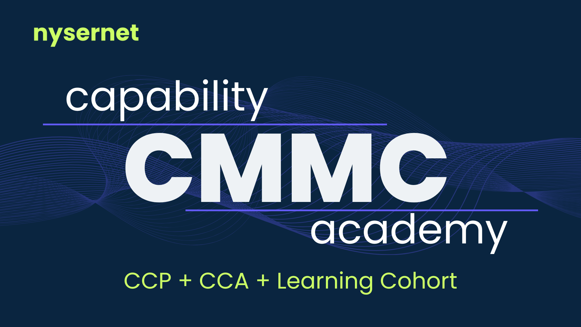 Nysernet CMMC Capability Academy - CCP + CCA + Learning Cohort