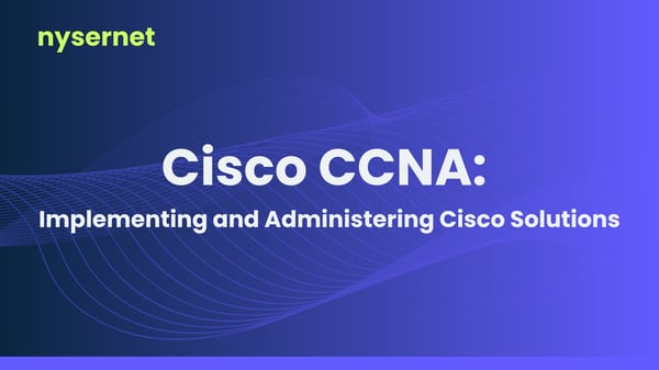 Cisco CCNA: Implementing and Administering Cisco Solutions