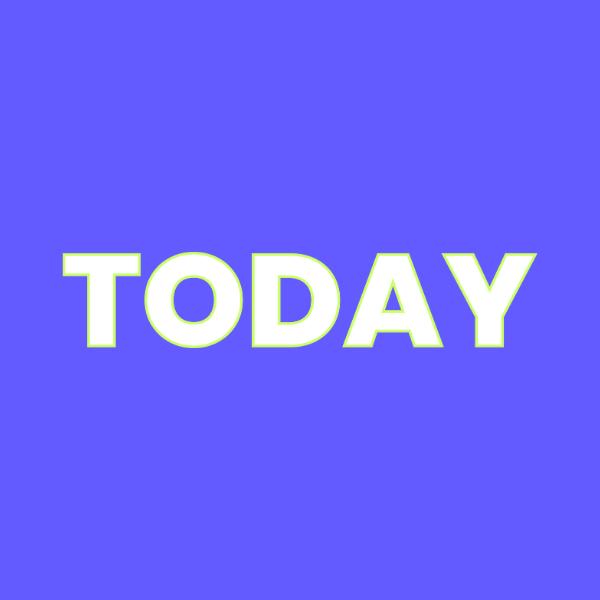 TODAY
