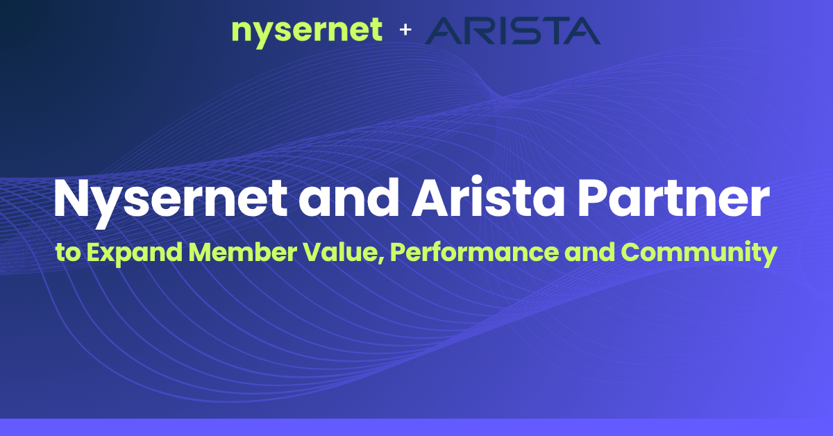 Featured Image by Nysernet and Arista Partner to Expand Member Value, Performance and Community